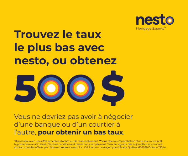 Trouvez le taux le plus bas avec Nesto, ou obtenez 500$